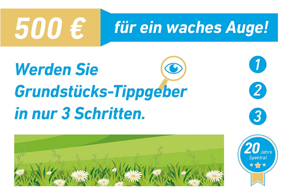 500€ – werden Sie Grundstücks-Tippgeber!